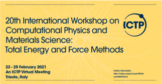 20th International Workshop on Computational Physics and Materials Science:Total Energy and Force Methods
